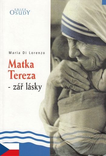 Matka Tereza - zář lásky