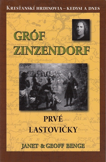 Gróf Zinzendorf – Prvé lastovičky
