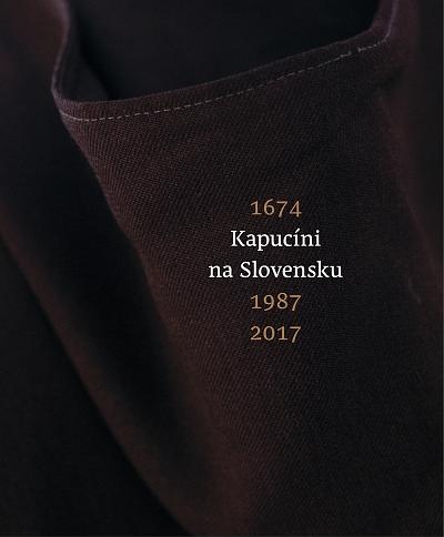 Kapucíni na Slovensku 1674 • 1987 • 2017