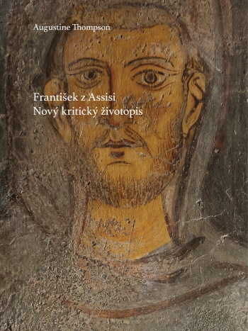 František z Assisi. Nový kritický životopis